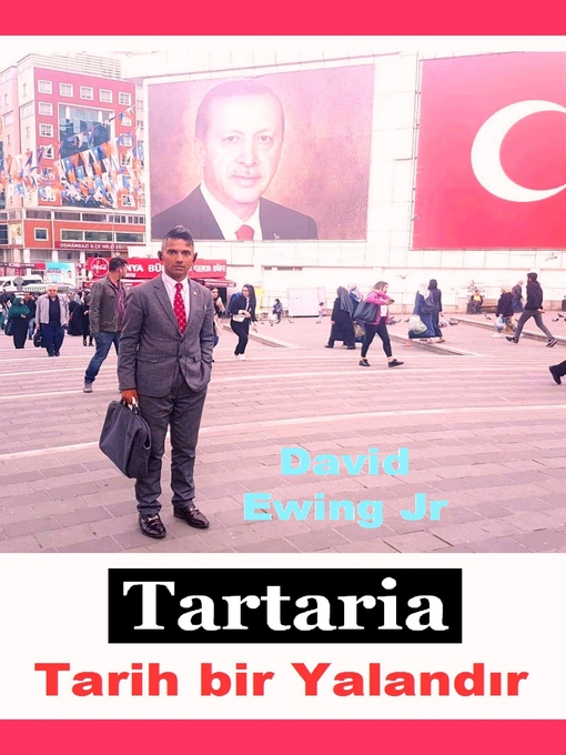 Title details for Tartaria--Tarih bir Yalandır by David Ewing Jr - Available